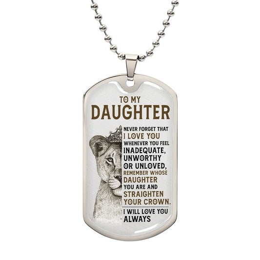 Keepsake for Daughter - I will always love you - Dog Tag