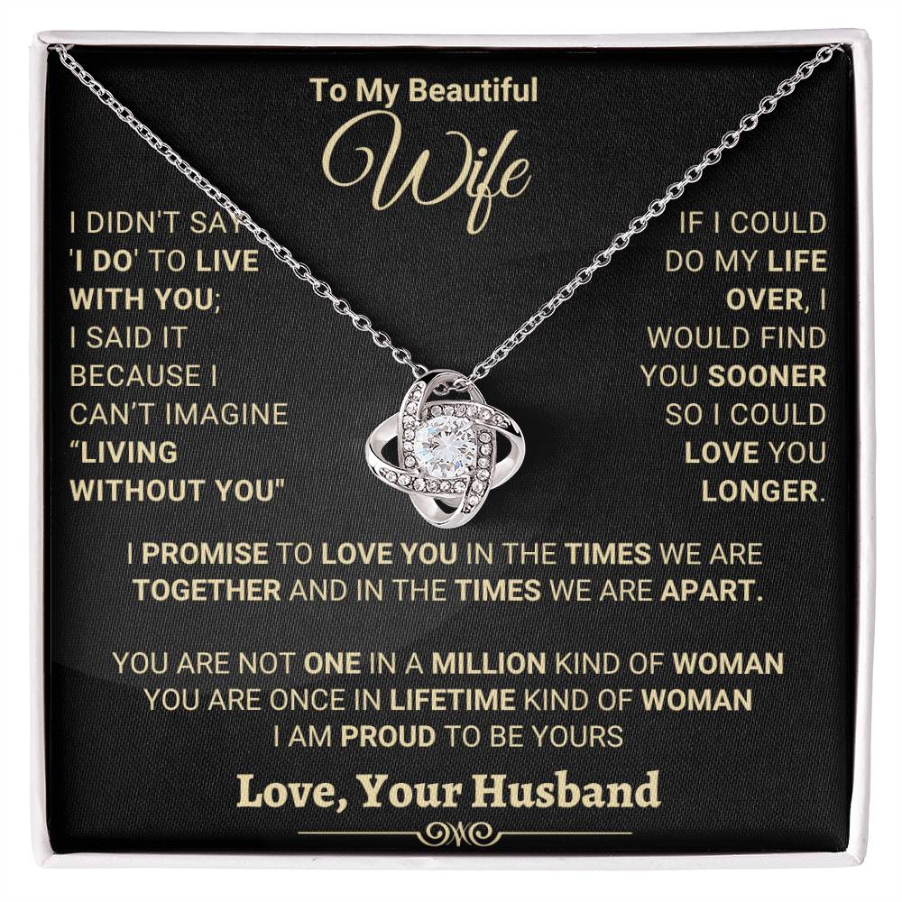 Beautiful Gift for Wife - I Promise To Love You