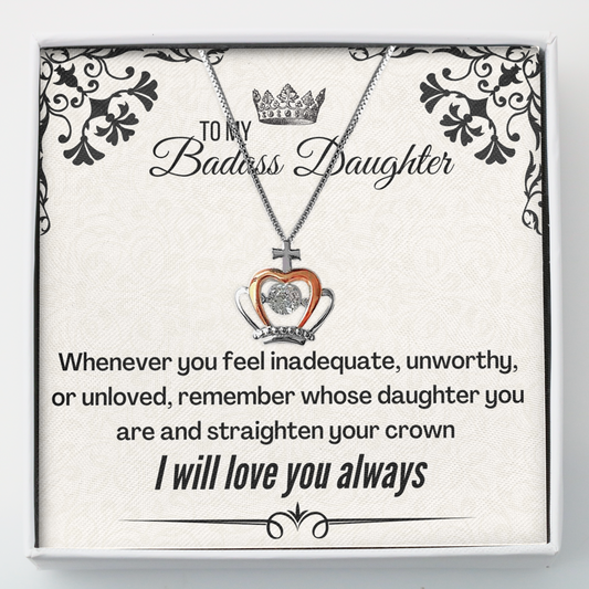 To My Badass Daughter Crown necklace